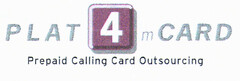 PLAT 4m CARD Prepaid Calling Card Outsourcing