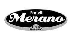 Fratelli Merano PIERO MASSIMO