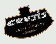 CRUJIS DE CRUJI COQUES