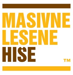 MASIVNE LESENE HIŠE