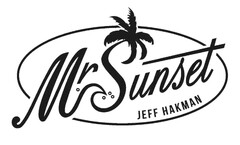 Mr Sunset JEFF HAKMAN