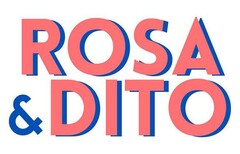 ROSA&DITO