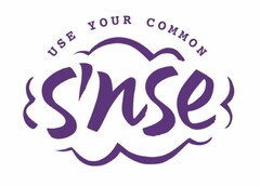 Use your common S'nse