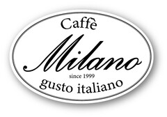 Caffè Milano since 1999 gusto italiano