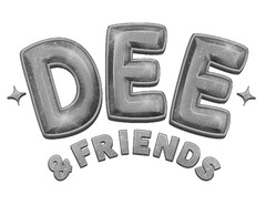 DEE & FRIENDS