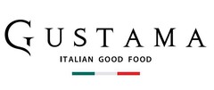 GUSTAMA ITALIAN GOOD FOOD