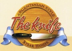 The knife ARGENTINIAN STYLE STEAK HOUSE