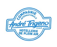 COMPAGNIE INTERNATIONALE ANDRE TRIGANO C.I.A.T. HOTELLERIE DE PLEIN AIR