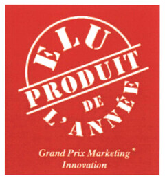 ELU PRODUIT DE L'ANNÉE Grand Prix Marketing* Innovation