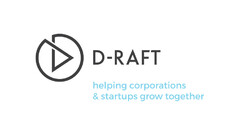 D-RAFT helping corporations & startups grow together