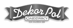 Dekor Pol GAJDZIŃSCY ROK ZAŁOŻENIA 1993