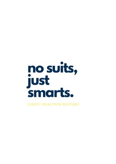 NO SUITS, JUST SMARTS. LEXIDY LEGALTECH BOUTIQUE