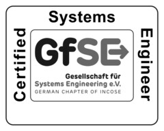 Certified Systems Engineer GfSE Gesellschaft für Systems Engineering e.V. GERMAN CHAPTER OF INCOSE