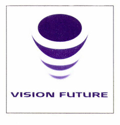 VISION FUTURE