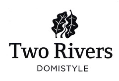 Two Rivers DOMISTYLE