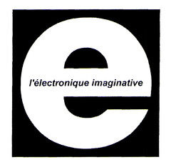 e l'électronique imaginative