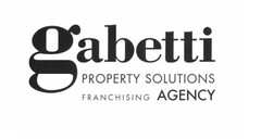 gabetti PROPERTY SOLUTIONS FRANCHISING AGENCY