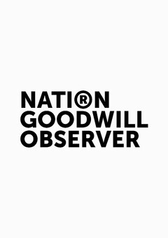 NATION GOODWILL OBSERVER