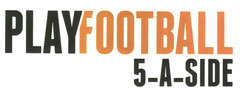 PLAYFOOTBALL 5-A-SIDE