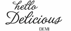 hello Delicious DEMI