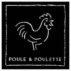 POULE & POULETTE