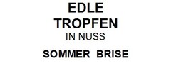 EDLE TROPFEN IN NUSS SOMMER BRISE