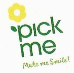 pick me Make me Smile!