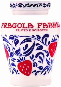 FRAGOLA FABBRI FRUTTO E SCIROPPO