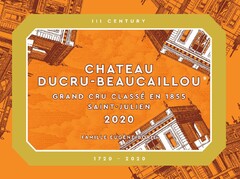 ||| CENTURY CHATEAU DUCRU - BEAUCAILLOU GRAND CRU CLASSÉ EN 1855 SAINT - JULIEN 2020 FAMILLE EUGÈNE BORIE 1720 - 2020 meetin KOMA NA