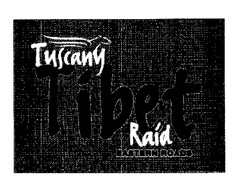 Tuscany Tibet Raid Eastern Roads