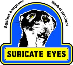 SURICATE EYES  Against handgover Herbal product