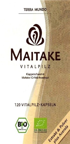 TERRA MUNDO 
MAITAKE VITALPILZ
Klapperschwamm
Maitake (Grifola frondosa)
120 VITALPILZ-KAPSELN
BIO
DE-ÖKO-001
Extrakt & Pulver plus Acerola