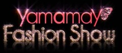 YAMAMAY FASHION SHOW