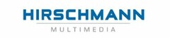 HIRSCHMANN MULTIMEDIA