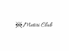 m e Metiri Club