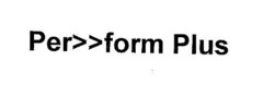 Per >> form Plus