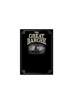 THE GREAT BARGEE