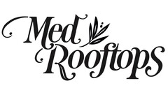 MED ROOFTOPS