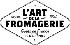 L'Art de la Fromagerie depuis 1952 Goûts de France et d'ailleurs