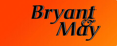 BRYANT & MAY