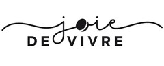 joie DE VIVRE