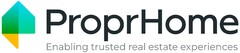 ProprHome Enabling trusted real estate experiences