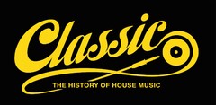 CLASSIC THE HISTORY OF HOUSE MUSIC