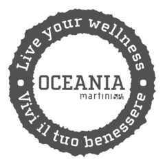 OCEANIA martiniSPA Live your wellness Vivi il tuo benessere