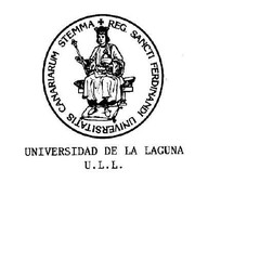 REG. SANCTI FERDINANDI UNIVERSITATIS CANARIARUM STEMMA UNIVERSIDAD DE LA LAGUNA U.L.L.