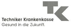 TK Techniker Krankenkasse Gesund in die Zukunft.