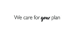 We care for your plan