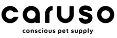 caruso conscious pet supply