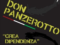 DON PANZEROTTO "CREA DIPENDENZA"