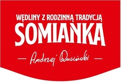 WĘDLINY Z RODZINNĄ TRADYCJĄ SOMIANKA - Andrzej Ruciński